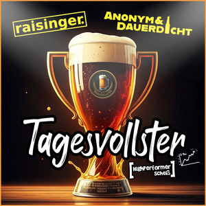 Tagesvollster (Highperformer Scheiß)