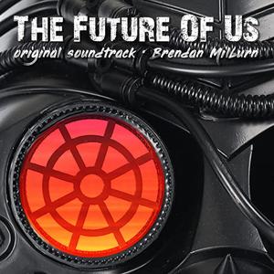 The Future Of Us (Original Motion Picture Soundtrack)