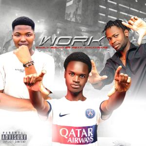 Work (feat. AyKayRaps) (Explicit)