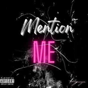 Mention Me (Explicit)