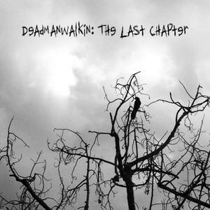 Deadmanwalkin: The Last Chapter