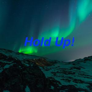 Hold Up(feat. AAP, 5ocrates & Alexandru) (Explicit)