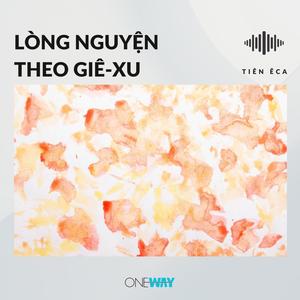 Lòng Nguyện Theo Giê-Xu