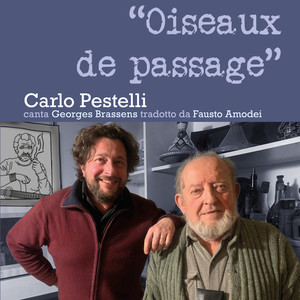 “Oiseaux de passage” (Carlo Pestelli canta Georges Brassens tradotto da Fausto Amodei)