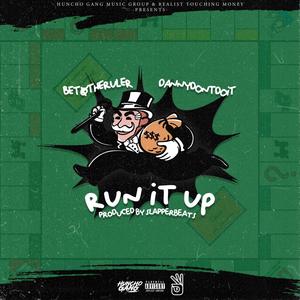 Run It Up (feat. DannyDontDoIt) [Explicit]