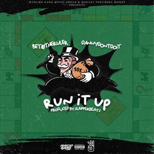 Run It Up (feat. DannyDontDoIt) (Explicit)