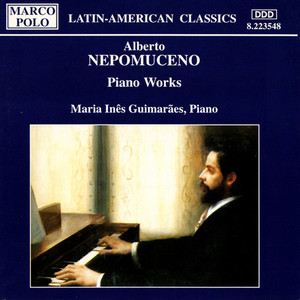 NEPOMUCENO: Piano Works