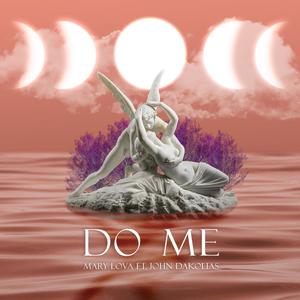 Do Me(feat. John Dakolias) (Explicit)
