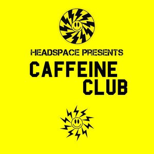 Headspace Presents: Caffeine Club