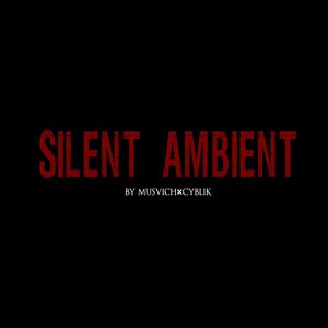 Silent Ambient (Explicit)