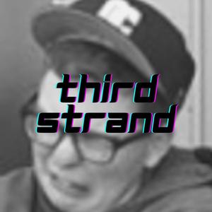 third strand(feat. White Fury) (Explicit)