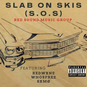 SLAB ON SKIS(S.O.S) (Explicit)