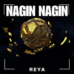 NAGIN NAGIN (Explicit)