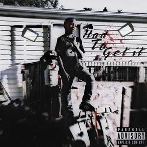 Had to get it (Explicit)