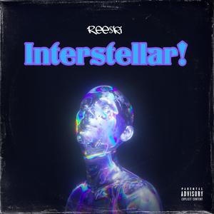 Interstellar! (Explicit)