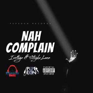 Nah Complain (feat. I Voltage) [Radio Edit]