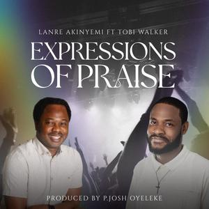 Expressions of Praise (feat. Tobi Walker)