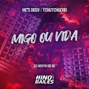 Migo ou Vida (Explicit)