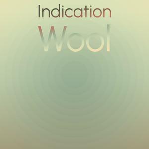 Indication Wool