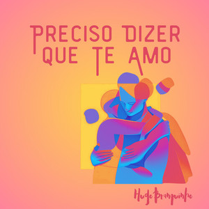 Preciso Dizer Que Te Amo