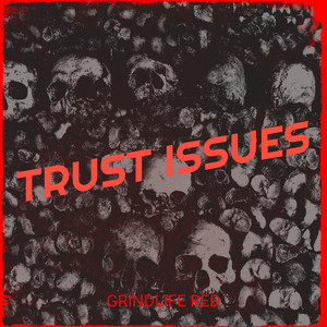 Trust Issues (Explicit)