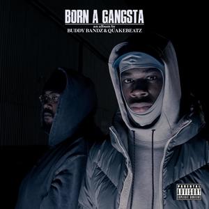 Born a Gangsta (Explicit)