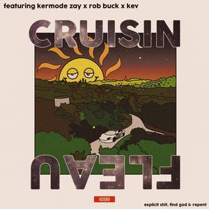 CRUISIN' (feat. Kermode Zay, Rob Buck & kev) (Explicit)