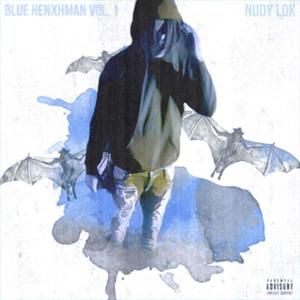 Blue Henxhman Vol. 1 (Explicit)