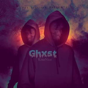 Ghxst (Explicit)