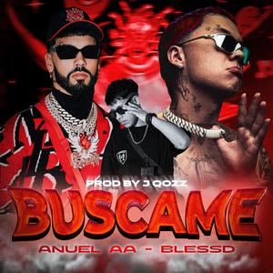 Anuel AA, Blessd (BUSCAME || Prod.. by J Qozz)