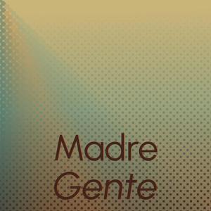 Madre Gente