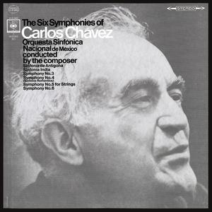 The 6 Symphonies of Carlos Chávez (2023 Remastered Version)