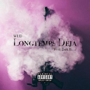 LONGTEMPS DÉJÀ (feat. Jael Beat) [Explicit]