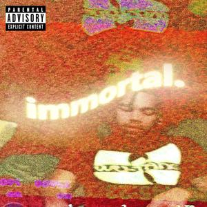 IMMORTAL (Explicit)