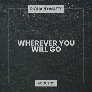 Wherever You Will Go (Acoustic)