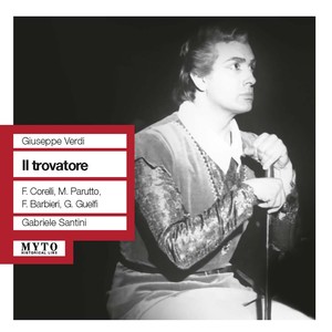 VERDI, G.: Trovatore (Il) [Opera] [Corelli, Parutto, Barbieri, Guelfi, San Carlo Theatre Chorus and Orchestra, Santini] [1960]