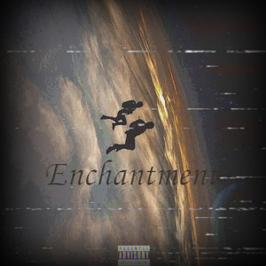 Enchantment (Explicit)