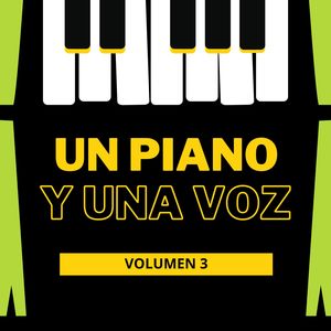 Un Piano Y Una Voz, Vol.3