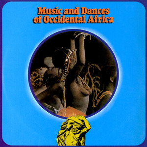 Music & Dances Of Occidental Africa