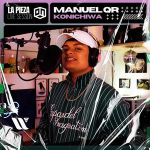 KONICHIWA (feat. Manuel QR) (Live Session|Explicit)