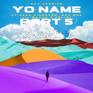 Yo Name part 5 (feat. Lil Wayne,Mac Dre & Sean Kingston) (Explicit)