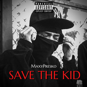 SAVE THE KID (Explicit)