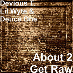 About 2 Get Raw (Explicit)