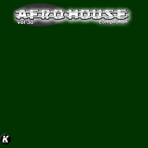 Afro House Compilation, Vol. 30