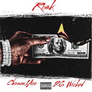 Risk (feat. 26 Wicked) [Explicit]