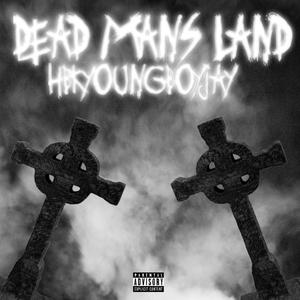 Dead Man's Land (Explicit)