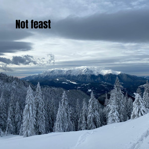 Not feast