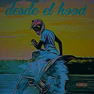 Desde el hood (Explicit)