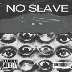 No Slave (Explicit)