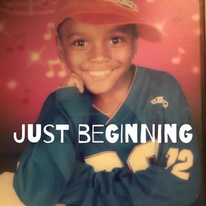 Just Beginning (Explicit)